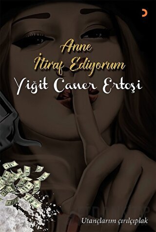 Anne İtiraf Ediyorum Yiğit Caner