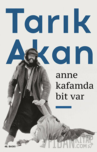 Anne Kafamda Bit Var Tarık Akan