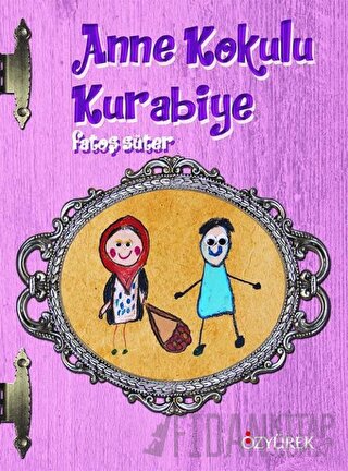 Anne Kokulu Kurabiye (Ciltli) Fatoş Süter