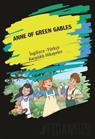 Anne Of Green Gables (İngilizce Türkçe Karşılıklı Hikayeler) Kolektif