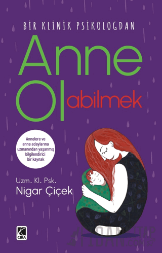 Anne Olabilmek Nigar Çiçek