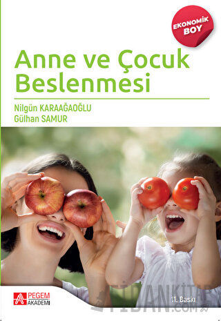 Anne ve Çocuk Beslenmesi (Ekonomik Boy) Nilgün Karaağaoğlu