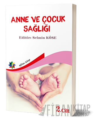 Anne Ve Çocuk Sağlığı Cilt: 2 Kolektif