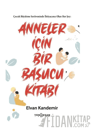 Anneler İçin Bir Başucu Kitabı Elvan Kandemir