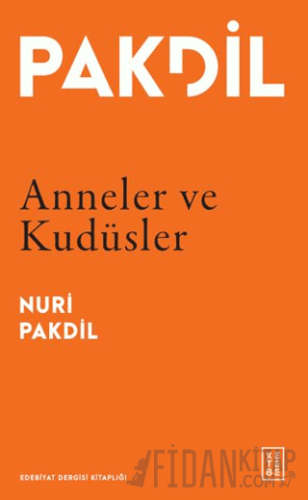 Anneler ve Kudüsler Nuri Pakdil