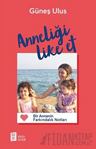 Anneliği Like Et Güneş Ulus