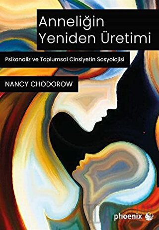 Anneliğin Yeniden Üretimi Nancy J. Chodorow