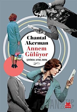 Annem Gülüyor Chantal Akerman