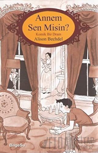 Annem Sen Misin? Alison Bechdel