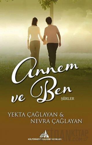 Annem ve Ben Yekta Çağlayan