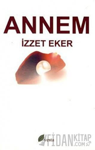 Annem İzzet Eker