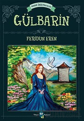 Anneme Dair Hikayeler: Gülbarin Feridun Eren