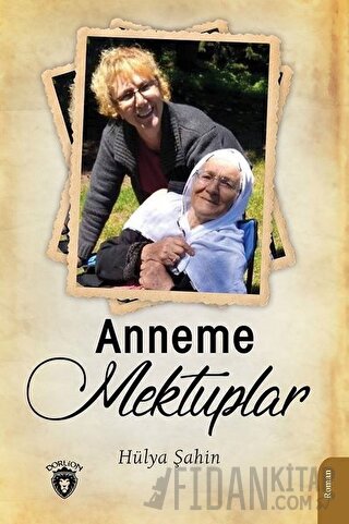 Anneme Mektuplar Hülya Şahin