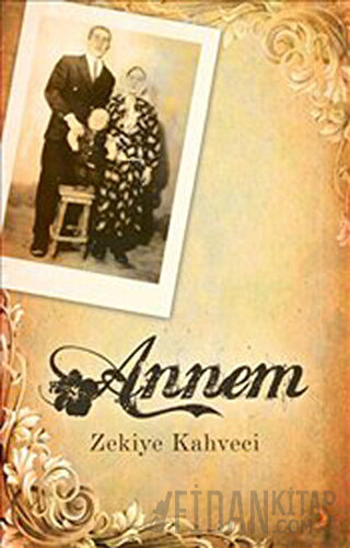 Annem Zekiye Kahveci