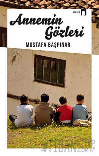 Annemin Gözleri Mustafa Başpınar