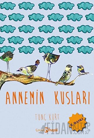 Annemin Kuşları Tunç Kurt