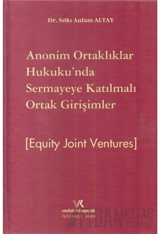 Anonim Ortaklar Hukukunda Sermaye Katılmalı Ortak Girişimler - Equıty 