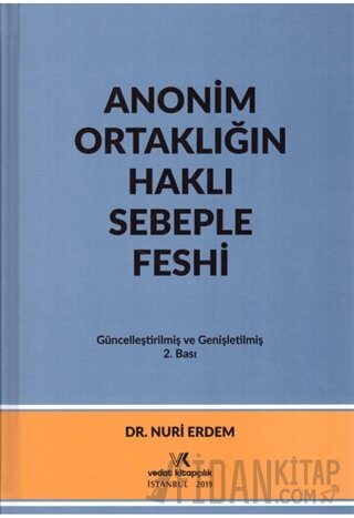 Anonim Ortaklığın Haklı Sebeple Feshi (Ciltli) Nuri Erdem