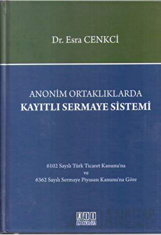 Anonim Ortaklıklarda Kayıtlı Sermaye Sistemi Esra Cenkci