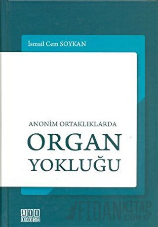 Anonim Ortaklıklarda Organ Yokluğu (Ciltli) İsmail Cem Soykan