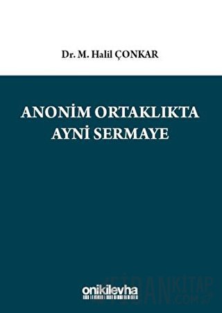 Anonim Ortaklıkta Ayni Sermaye (Ciltli) M. Halil Çonkar