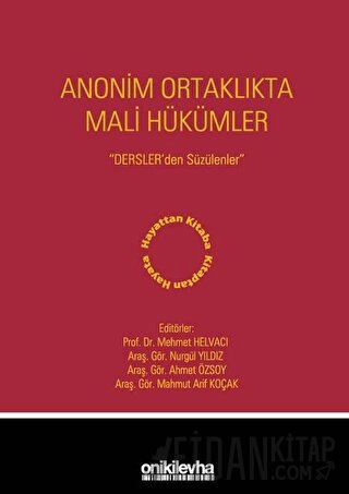 Anonim Ortaklıkta Mali Hükümler (Ciltli) Mehmet Helvacı