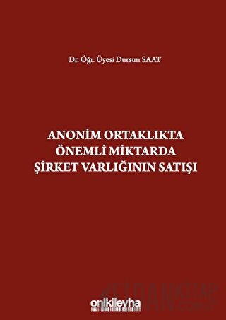 Anonim Ortaklıkta Önemli Miktarda Şirket Varlığının Satışı (Ciltli) Du