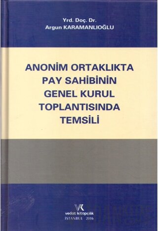 Anonim Ortaklıkta Pay Sahibinin Genel Kurul Toplantısında Temsili (Cil