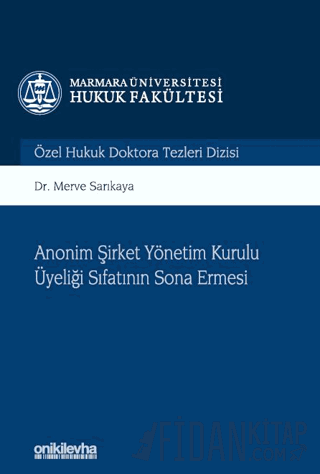 Anonim Şirket Yönetim Kurulu Üyeliği Sıfatının Sona Ermesi (Ciltli) Me