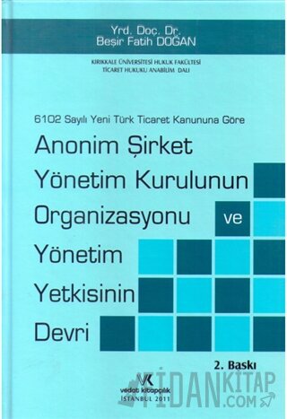 Anonim Şirket Yönetim Kurulunun Organizasyonu ve Yönetim Yetkisinin De