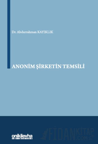 Anonim Şirketin Temsili (Ciltli) Abdurrahman Kayıklık