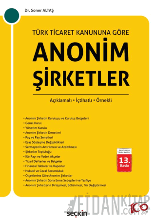 Türk Ticaret Kanunu&#39;na GöreAnonim Şirketler Açıklamalı – İçtihatlı