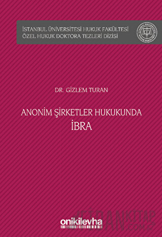 Anonim Şirketler Hukukunda İbra (Ciltli) Gizlem Turan