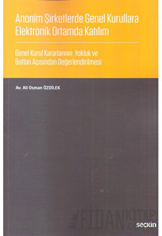 Anonim Şirketlerde Genel Kurullara Elektronik Ortamda Katılım Genel Ku