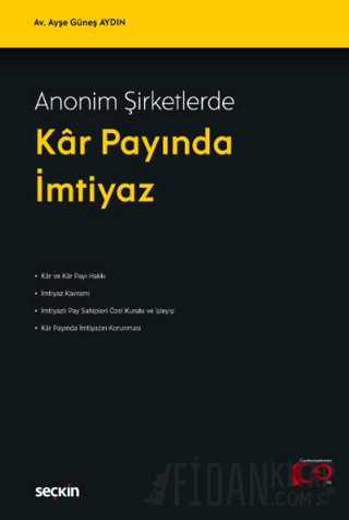 Anonim Şirketlerde Kâr Payında İmtiyaz Ayşe Güneş Aydın