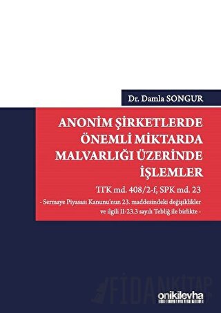 Anonim Şirketlerde Önemli Miktarda Malvarlığı Üzerinde İşlemler (Ciltl