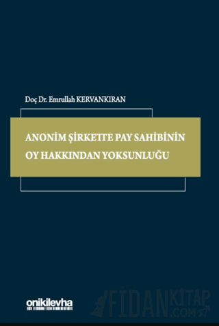 Anonim Şirkette Pay Sahibinin Oy Hakkından Yoksunluğu (Ciltli) Emrulla