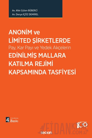 Anonim ve Limited Şirketlerde Pay, Kar Payı ve Yedek Akçelerin Edinilm