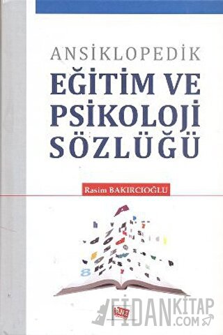 Ansiklopedik Eğitim ve Psikoloji Sözlüğü (Ciltli) Rasim Bakırcıoğlu