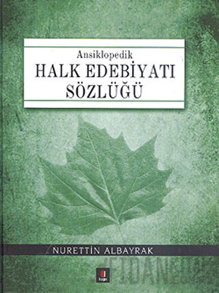 Ansiklopedik Halk Edebiyatı Sözlüğü (Ciltli) Nurettin Albayrak