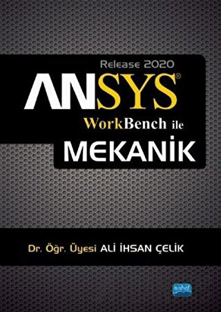 ANSYS Workbench ile Mekanik Ali İhsan Çelik