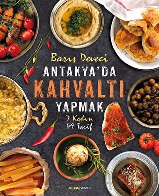 Antakya'da Kahvaltı Yapmak (Ciltli) Barış Deveci