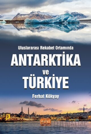 Antarktika Ve Türkiye Ferhat Kökyay