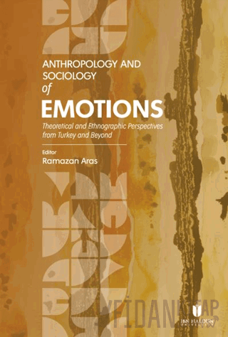 Anthropology and Sociology of Emotions: Theoretical and Ethnographic P