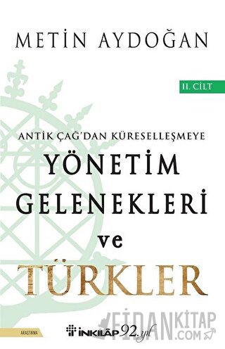 Antik Çağ'dan Küreselleşmeye Yönetim Gelenekleri ve Türkler Cilt 2 Met