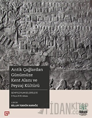 Antik Çağlardan Günümüze Kent Alanı Ve Peyzaj Kültürü Kolektif