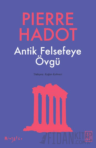 Antik Felsefeye Övgü Pierre Hadot