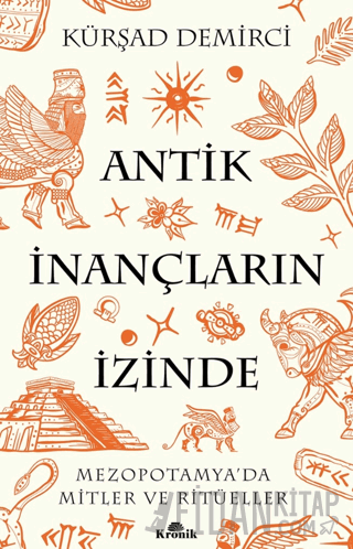 Antik İnançların İzinde Kürşad Demirci