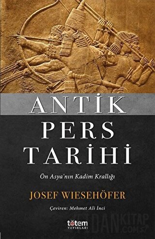 Antik Pers Tarihi Josef Wiesehöfer