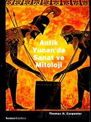 Antik Yunan’da Sanat ve Mitoloji Thomas H. Carpenter